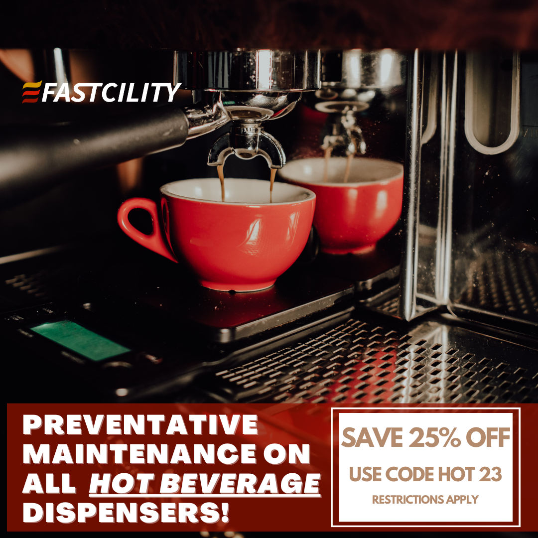 Hot Beverage Dispenser Maintenance - Fastcility Corp - Orange County, CA