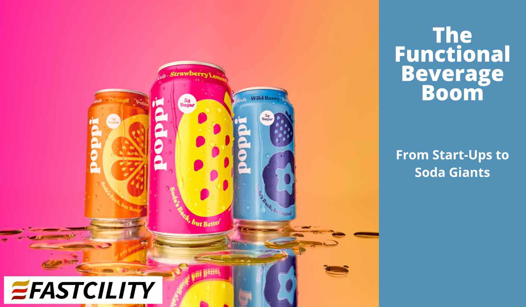 The Functional Beverage Boom: From Start-Ups to Soda Giants
