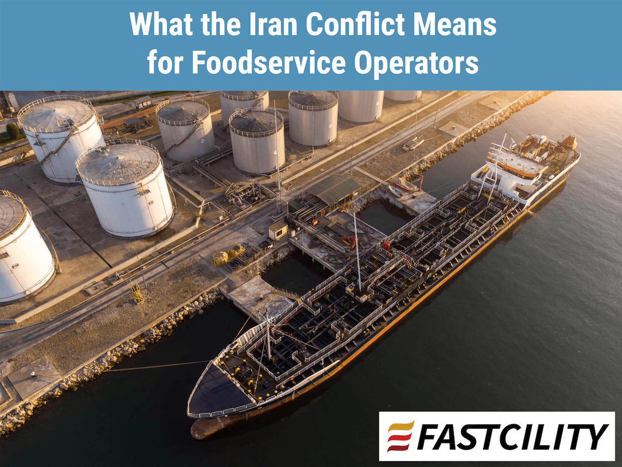 Not Just an Oil Story: What the Iran Conflict Means for Foodservice Operators